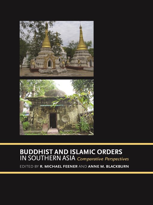 Title details for Buddhist and Islamic Orders in Southern Asia by R. Michael Feener - Available